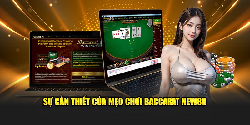 Sự cần thiết của mẹo chơi Baccarat New88